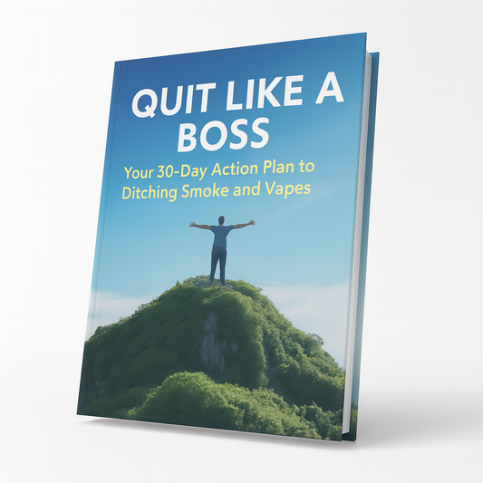 Quit Like a Boss: Your 30 Day Action Plan to Ditching Smoke and Vapes